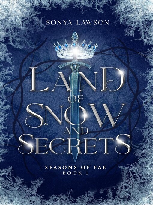 Title details for Land of Snow and Secrets by Sonya Lawson - Wait list